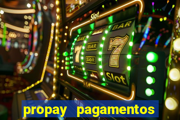 propay pagamentos ltda jogos